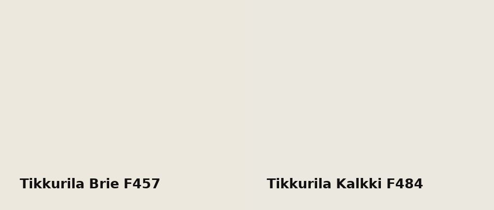Tikkurila Brie F457 vs Tikkurila Kalkki F484