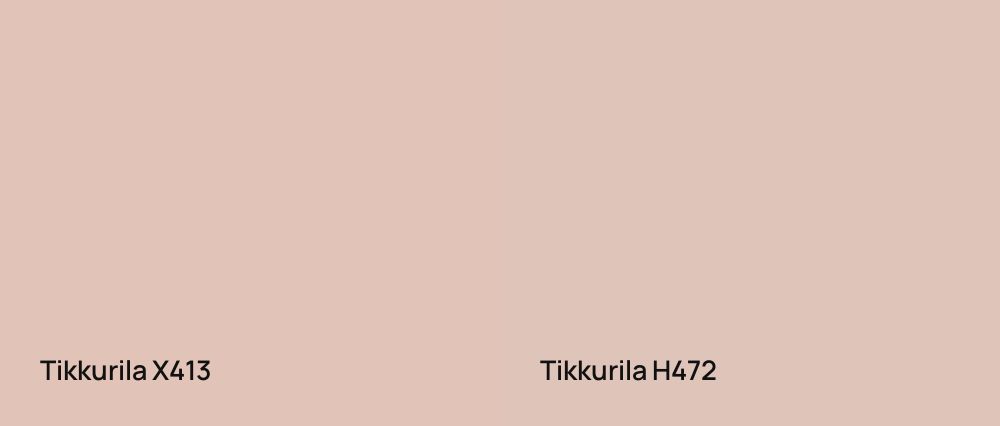 Tikkurila  X413 vs Tikkurila  H472