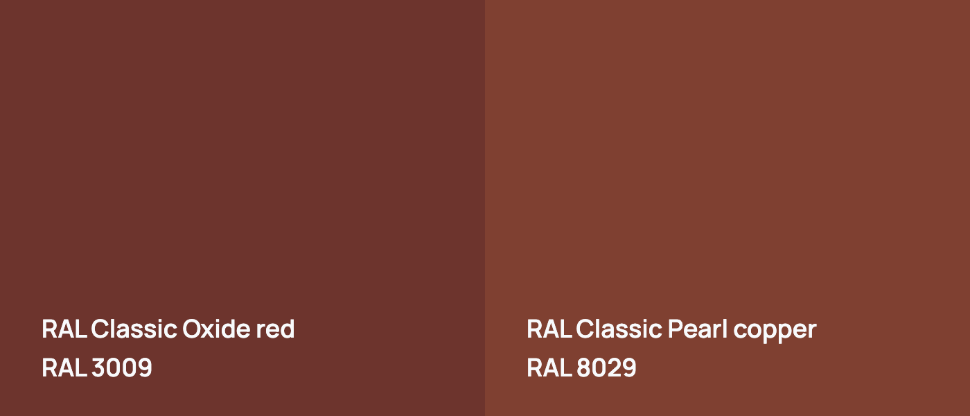 RAL Classic  Oxide red RAL 3009 vs RAL Classic Pearl copper RAL 8029